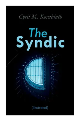Syndikát (ilustrovaný): Dystopické romány - The Syndic (Illustrated): Dystopian Novels