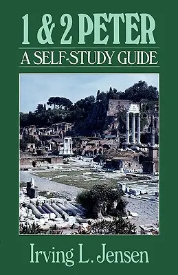 1 a 2 Petra: Samostudijná príručka - 1 & 2 Peter: A Self-Study Guide