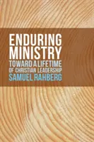 Trvalá služba: Na ceste k celoživotnému kresťanskému vedeniu - Enduring Ministry: Toward a Lifetime of Christian Leadership