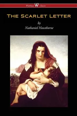 Šarlátové písmeno (klasická edícia Wisehouse) - The Scarlet Letter (Wisehouse Classics Edition)