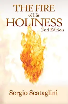 Oheň jeho svätosti: Pripravte sa na vstup do Božej prítomnosti - The Fire of His Holiness: Prepare Yourself to Enter God's Presence