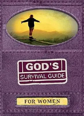 Boží sprievodca prežitím pre ženy - God's Survival Guide for Women