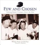 Málo a vyvolení: Definovanie veľkosti Yankeeov naprieč epochami - Few and Chosen: Defining Yankee Greatness Across the Eras