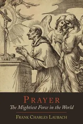 Modlitba: Najmocnejšia sila na svete - Prayer: The Mightiest Force in the World