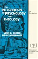 Integrácia psychológie a teológie: Úvod do problematiky psychológie a psychológie - The Integration of Psychology and Theology: An Introduction