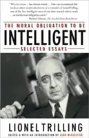 Morálna povinnosť byť inteligentný: Vybrané eseje - The Moral Obligation to Be Intelligent: Selected Essays