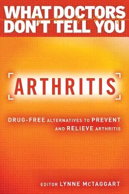 Artritída: Alternatívy bez liekov na prevenciu a zvrátenie artritídy - Arthritis: Drug-Free Alternatives to Prevent and Reverse Arthritis