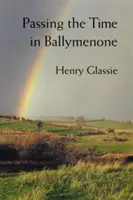 Plynutie času v Ballymenone - Passing the Time in Ballymenone