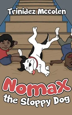 Nomax Sloppy Dog - Nomax the Sloppy Dog