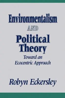 Environmentalizmus a politická teória: Na ceste k ekocentrickému prístupu - Environmentalism and Political Theory: Toward an Ecocentric Approach