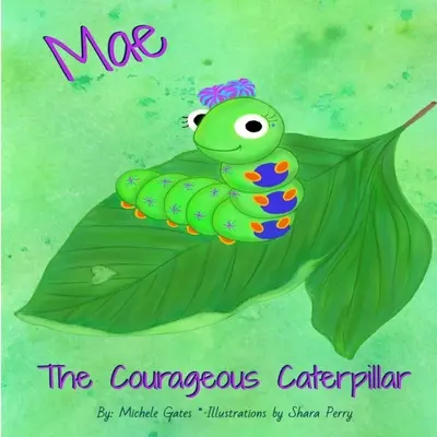 Mae Odvážna húsenica - Mae The Courageous Caterpillar