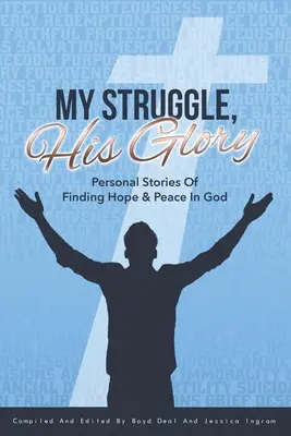 Môj boj, jeho sláva - My Struggle, His Glory