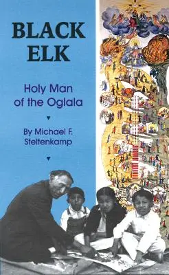 Čierny los: Svätý muž z kmeňa Oglala - Black Elk: Holy Man of the Oglala