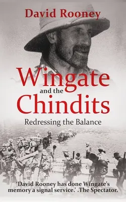Wingate a Činditi: Chindate: obnovenie rovnováhy - Wingate and the Chindits: Redressing the Balance
