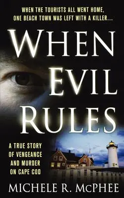 Keď vládne zlo: Pomsta a vražda na Cape Cod - When Evil Rules: Vengeance and Murder on Cape Cod