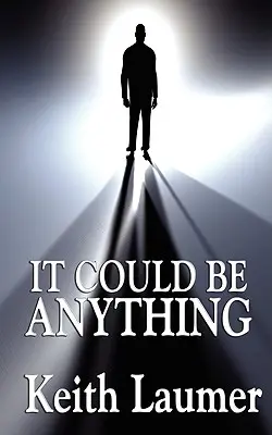 Mohlo by to byť čokoľvek - It Could Be Anything