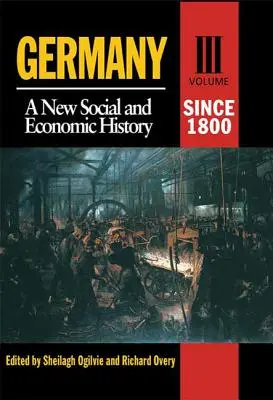 Nemecko od roku 1800: Nové sociálne a hospodárske dejiny - Germany Since 1800: A New Social and Economic History
