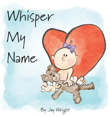 Zašepkaj moje meno - Whisper My Name