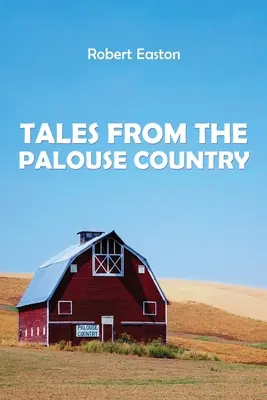 Príbehy z krajiny Palouse - Tales from the Palouse Country