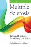 Skleróza multiplex: Tipy a stratégie na uľahčenie života - Multiple Sclerosis: Tips and Strategies for Making Life Easier