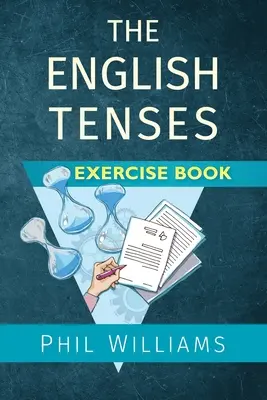 Cvičebnica anglických časov - The English Tenses Exercise Book