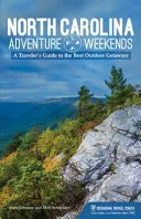Dobrodružné víkendy v Severnej Karolíne: Víkendy v Severnej Karolíne: cestovateľský sprievodca po najlepších outdoorových pobytoch - North Carolina Adventure Weekends: A Traveler's Guide to the Best Outdoor Getaways
