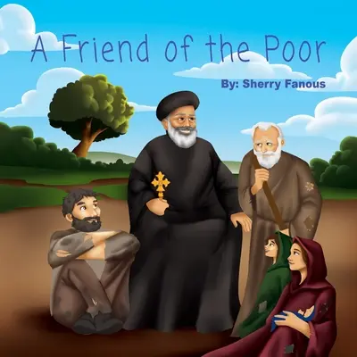 Priateľ chudobných: svätý Abraam, biskup z Fayumu - A Friend of the Poor: St Abraam Bishop of Fayum
