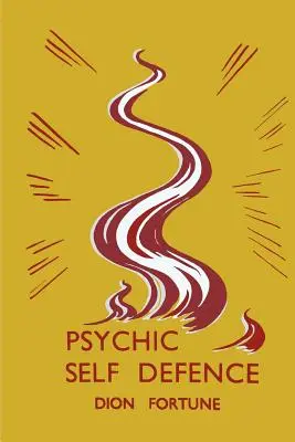 Psychická sebaobrana: Psychická sebaobrana - Psychic Self-Defense: Psychic Self-Defence