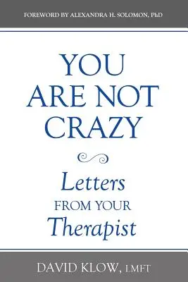 Nie ste blázon: Listy od vášho terapeuta - You Are Not Crazy: Letters from Your Therapist