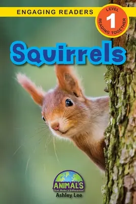 Veveričky: Zvieratá, ktoré robia rozdiely! (Engaging Readers, Level 1) - Squirrels: Animals That Make a Difference! (Engaging Readers, Level 1)