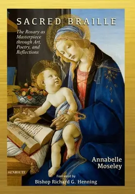 Posvätné Braillovo písmo: Ruženec ako majstrovské dielo prostredníctvom umenia, poézie a úvah - Sacred Braille: The Rosary as Masterpiece through Art, Poetry, and Reflection