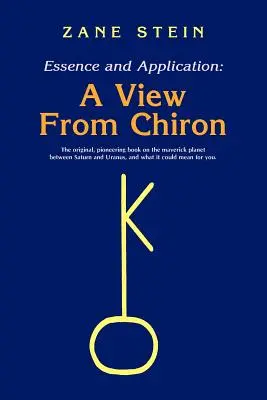 Podstata a aplikácia, pohľad z Chironu - Essence and Application, a View from Chiron
