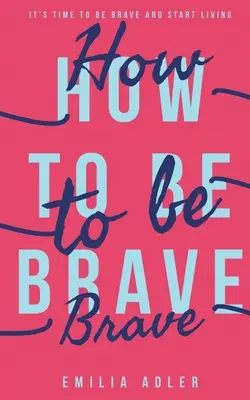 Ako byť odvážny - How to be Brave