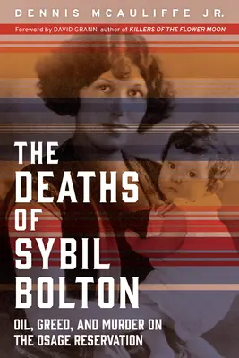 The Deaths of Sybil Bolton: Ropa, chamtivosť a vražda v rezervácii Osage - The Deaths of Sybil Bolton: Oil, Greed, and Murder on the Osage Reservation