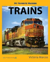 Môj obľúbený stroj: Vlaky - My Favorite Machine: Trains