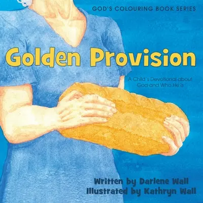 Zlaté ustanovenie: Detská pobožnosť o Bohu a o tom, kto je - Golden Provision: A Child's Devotional about God and Who He is