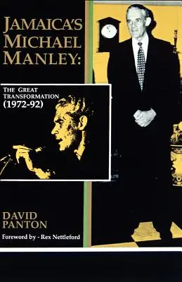 Jamajčan Michael Manley: (1972-92) - Jamaica's Michael Manley: The Great Transformation (1972-92)