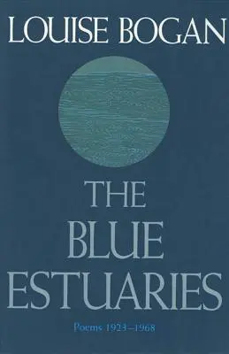 Modré ústia riek: Básne: 1923-1968 - The Blue Estuaries: Poems: 1923-1968