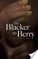 Čím čiernejšie bobule - The Blacker the Berry