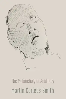 Melanchólia anatómie - The Melancholy of Anatomy