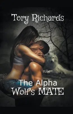 Družka vlka Alfa - The Alpha Wolf's Mate