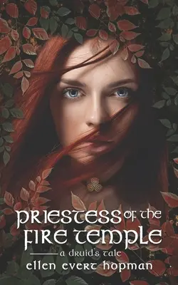 Kňažka chrámu ohňa: Druidský príbeh - Priestess of the Fire Temple: A Druid's Tale