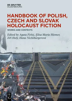 Príručka poľskej, českej a slovenskej beletrie o holokauste - Handbook of Polish, Czech, and Slovak Holocaust Fiction