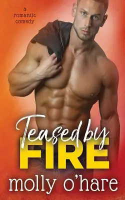 Podráždený ohňom - Teased by Fire