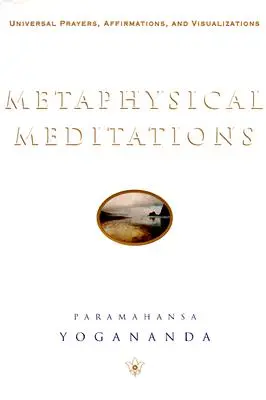 Metafyzické meditácie: Vizualizácie a afirmácie - tradičná čínska psychoterapia. - Metaphysical Meditations: Universal Prayers, Affirmations, and Visualizations