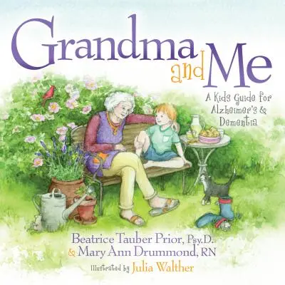 Babička a ja: Príručka pre deti s Alzheimerovou chorobou a demenciou - Grandma and Me: A Kid's Guide for Alzheimer's and Dementia