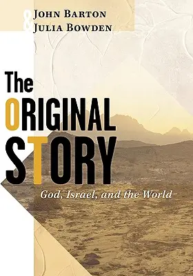 Pôvodný príbeh: Boh, Izrael a svet - The Original Story: God, Israel, and the World