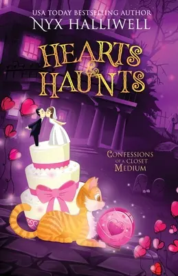 Srdcia a strašidlá, Spoveď média zo skrine, kniha 3: Nadprirodzené južanské útulné tajomstvo o neochotnej zapieračke duchov) - Hearts & Haunts, Confessions of a Closet Medium, Book 3: A Supernatural Southern Cozy Mystery about a Reluctant Ghost Whisperer)
