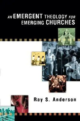 Vznikajúca teológia pre vznikajúce cirkvi - An Emergent Theology for Emerging Churches