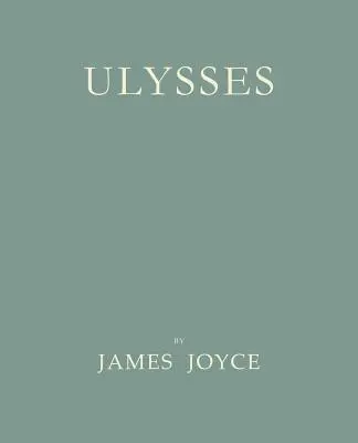 Ulysses [faksimile prvého vydania z roku 1922] - Ulysses [Facsimile of 1922 First Edition]